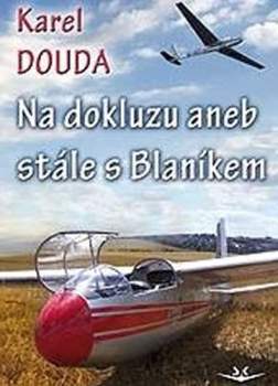 Na dokluzu, aneb, Stále s Blaníkem