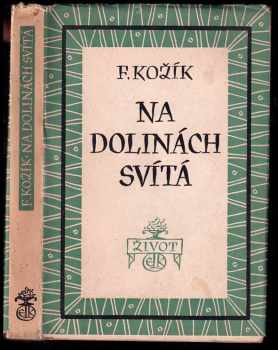 Na dolinách svítá : Slovácká rapsodie - František Kožík (1948, ELK) - ID: 219007