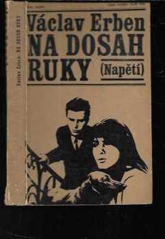 Václav Erben: Na dosah ruky