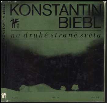 Na druhé straně světa jsou Čechy - Konstantin Biebl (1968, Československý spisovatel) - ID: 67843