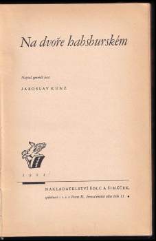Jaroslav Kunz: Na dvoře habsburském