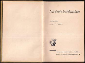 Jaroslav Kunz: Na dvoře habsburském