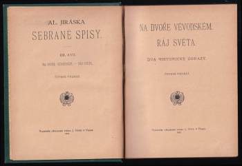 Alois Jirásek: Na dvoře vévodském ; Ráj světa : dva historické obrazy
