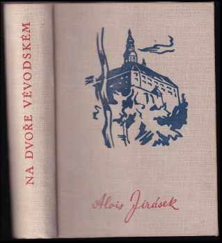 Na dvoře vévodském ; Ráj světa : Dva historické obrazy