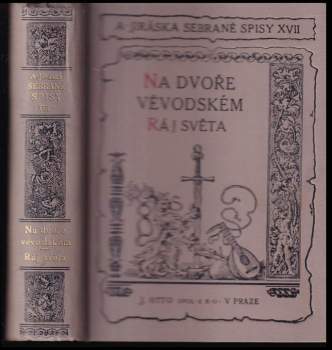 Na dvoře vévodském ; Ráj světa : dva historické obrazy