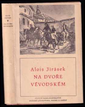 Na dvoře vévodském - Hist. obraz : historický obraz - Alois Jirásek (1953, Státní nakladatelství krásné literatury, hudby a umění) - ID: 81985