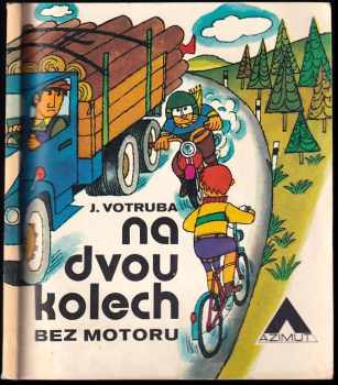 Josef Votruba: Na dvou kolech bez motoru