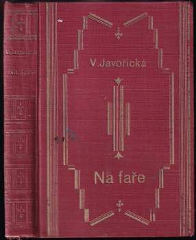 Na faře : Románek - Vlasta Javořická (1922, Šupka) - ID: 640698