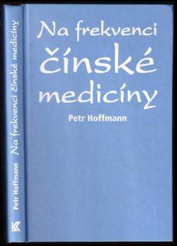 Petr Hoffmann: Na frekvenci čínské medicíny