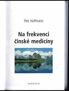 Petr Hoffmann: Na frekvenci čínské medicíny