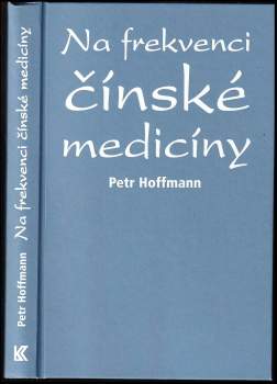Petr Hoffmann: Na frekvenci čínské medicíny