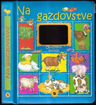Na gazdovstve : obrázkový lexikón