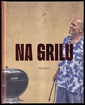 Zdeněk Pohlreich: Na grilu