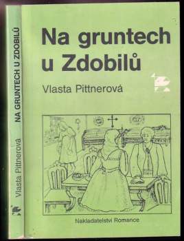 Vlasta Pittnerová: Na gruntech u Zdobilů