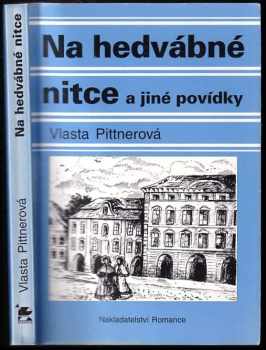 Vlasta Pittnerová: Na hedvábné nitce