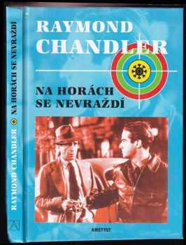 Raymond Chandler: Na horách se nevraždí
