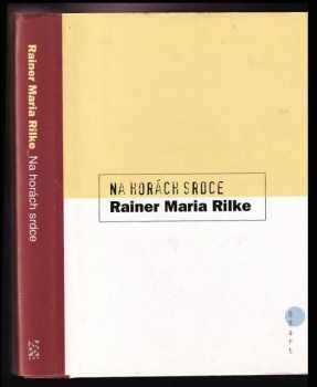 Rainer Maria Rilke: Na horách srdce