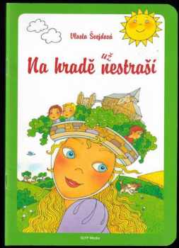 Vlasta Švejdová: Na hradě už nestraší