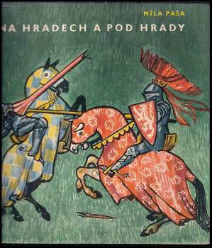 Míla Paša: Na hradech a pod hrady