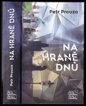 Petr Prouza: Na hraně dnů