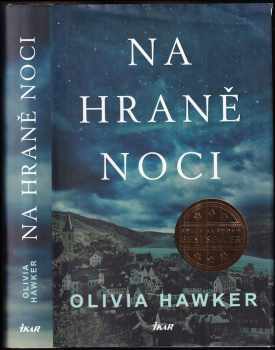 Na hraně noci - Olivia Hawker (2020, Ikar) - ID: 602671