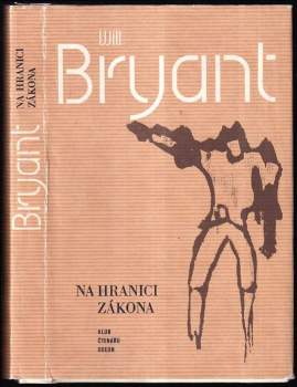 Will Bryant: Na hranici zákona