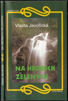 Vlasta Javořická: Na hrobech zelených