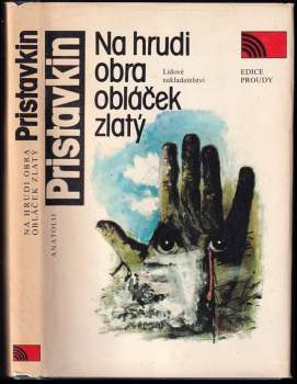 Na hrudi obra obláček zlatý - Anatolij Ignat'jevič Pristavkin (1989, Lidové nakladatelství) - ID: 833210