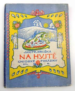 Jan František Hruška: Na hyjtě