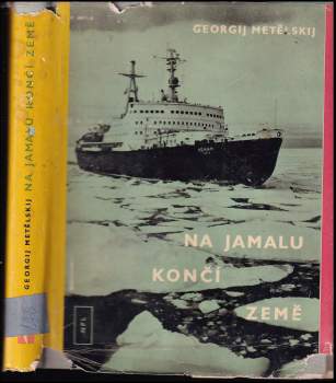Georgij Vasil'jevič Metel'skij: Na Jamalu končí země