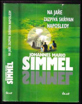 Johannes Mario Simmel: Na jaře zazpívá skřivan naposledy