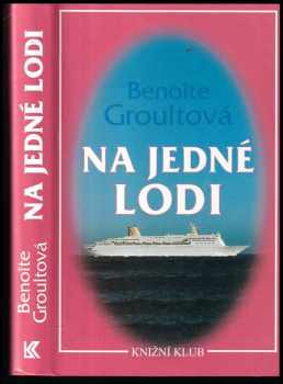 Benoîte Groult: Na jedné lodi