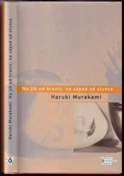 Na jih od hranic, na západ od slunce - Haruki Murakami (2004, Odeon) - ID: 616831