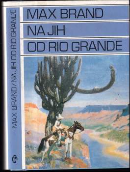 Max Brand: Na jih od Rio Grande