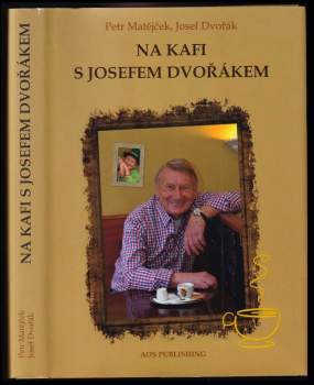 Na kafi s Josefem Dvořákem