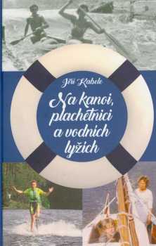 Na kanoi, plachetnici a vodních lyžích