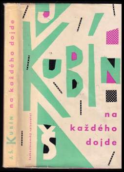 Josef Štefan Kubín: Na každého dojde