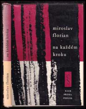 Na každém kroku : [vybrané verše] - Miroslav Florian (1962, Československý spisovatel) - ID: 493611