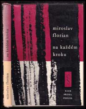 Miroslav Florian: Na každém kroku : [vybrané verše]