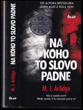 M. J Arlidge: Na koho to slovo padne