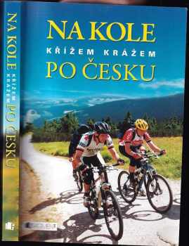 Na kole křížem krážem po Česku