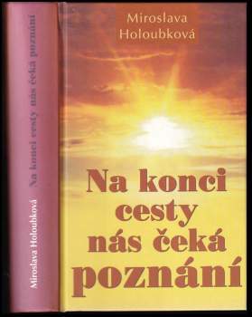 Miroslava Holoubková: Na konci cesty nás čeká poznání
