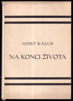 Josef Kalus: Na konci života