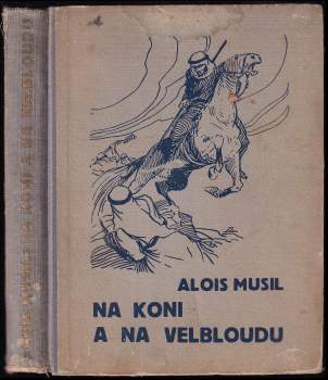 Na koni a na velbloudu - Alois Musil (1936, Novina) - ID: 762429
