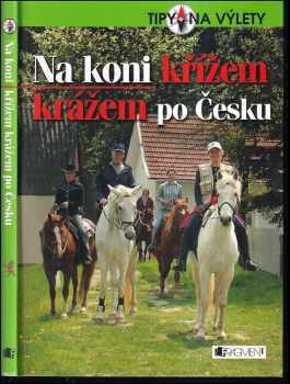 Na koni křížem krážem po Česku