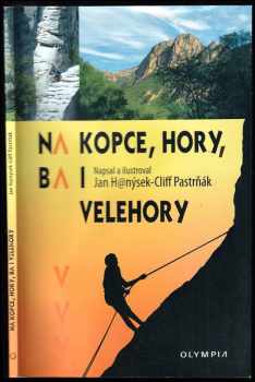 Jan Pastrňák: Na kopce, hory, ba i velehory