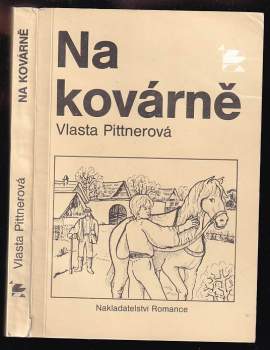 Vlasta Pittnerová: Na kovárně