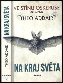 Theo Addair: Na kraj světa