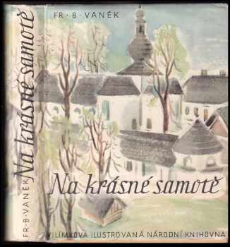 Na krásné samotě - František Bernard Vaněk (1944, Jos. R. Vilímek) - ID: 282123