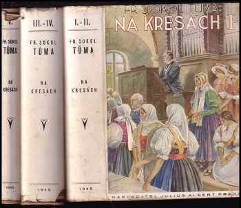 František Sokol Tůma: Na kresách : Původní román z kraje Bezručova Díl 1-5 KOMPLET